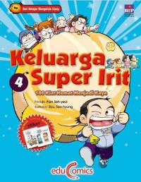 Keluarga Super Irit 4 (100 Kiat Hemat Menjadi Kaya)