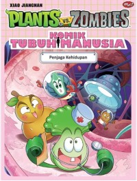 Plants VS Zombies : Komik Tubuh Manusia - Penjaga Kehidupan