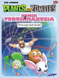 Image of Plants vs Zombies : Komik Tubuh Manusia : Pertarungan Kode Genetik