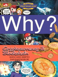 Why? Cryptocurrency & Blockhain = Mata Uang Kripto dan Rantai-Blok