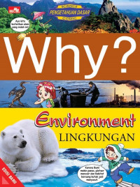 Why? Environment = Lingkungan