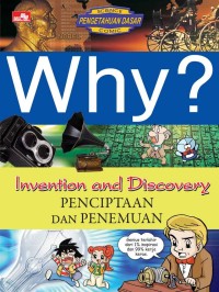 Why? Invention and Discovery = Penciptaan dan Penemuan