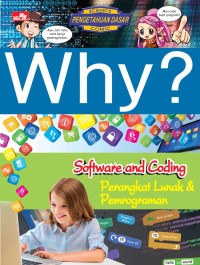Why? Software and Coding = Perangkat Lunak dan Pemrograman