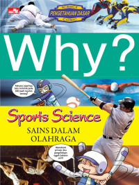 WHY? Sports Science = Sains dalam Olahraga